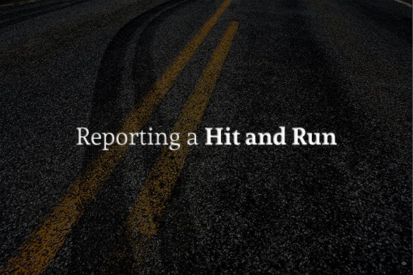 A road with skid marks going over the dividing line with the words "Reporting a Hit and Run"