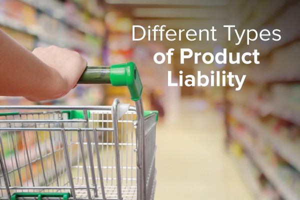 A person pushing a shopping cart with the words, different types of product liability