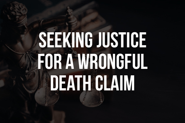 A legal statue with the words, "seeking justice for wrongful death claim"