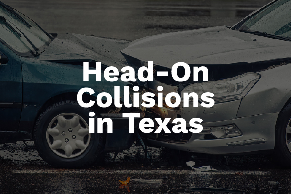 A close up of a head-on collision with the words, "head-on collisions in Texas."