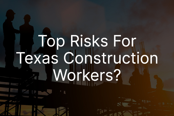 Construction workers on a job site with the words, "top risks for construction workers?"